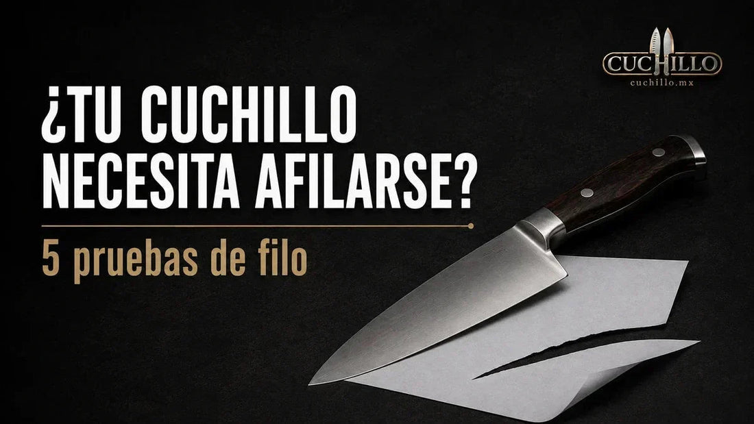 Cómo saber si un cuchillo necesita afilarse: 5 pruebas de filo - Cuchillo.mx